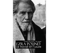 Ezra Pound Le travail et l'usure (Tascabile)