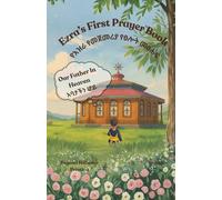 Ezra’s First Prayer Book: Our Father In Heaven