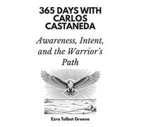 Ezra Talbot Greene 365 Days Press 365 Days with Carlos Castaneda (Tascabile)