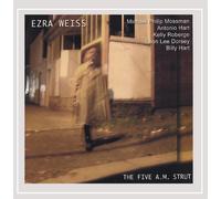 Ezra Weiss The Five A.M. Strut (CD)