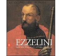 Ezzelini. Signori della Marca nel cuore dell'impero di Federico II