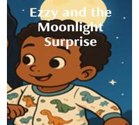 Ezzy and the Moonlight Surprise