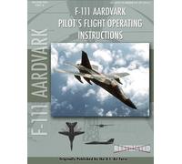 F-111 Aardvark Pilot's Flight Operating Manual (Tascabile)