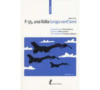 F-35, una follia lunga vent’anni 1996-2016