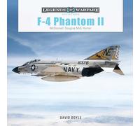 F-4 Phantom II: McDonnell Douglas MiG Hunter: McDonnell Douglas MiG Hunter (Illustrated History of U.S. Navy & Air Force Fighter Jets from the Vietnam ... Including 200+ Exterior & Interior Photos)