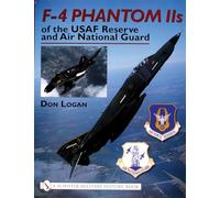 F-4 PHANTOM IIS OF THE USAF RESERVE AND (Schiffer Military History)