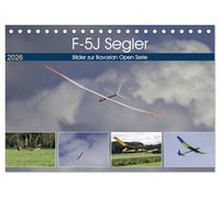 F-5J Segler, Bilder zur Bavarian Open Serie (Tischkalender 2026 DIN A5 quer), CALVENDO Monatskalender: Modellsegelflug in Perfektion, genießen sie die Bilder der F-5J Segler.