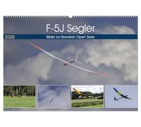F-5J Segler, Bilder zur Bavarian Open Serie (Wandkalender 2026 DIN A2 quer), CALVENDO Monatskalender: Modellsegelflug in Perfektion, genießen sie die Bilder der F-5J Segler.