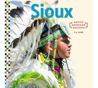 F a Bird Sioux (Native American Nations Set 1) (Library binding)