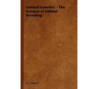 F., A. Crew Animal Genetics - The Science of Animal Breeding (Tascabile)