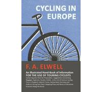 F A Elwell Cycling in Europe - An Illustrated Hand-Book of Informati (Tascabile)