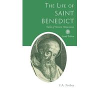 F a Forbes The Life of Saint Benedict (Tascabile)
