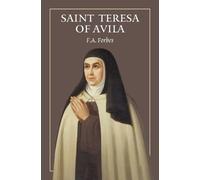 F a Forbes The Life of St Teresa of Avila (Tascabile)