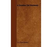 F. A. Gore Ouseley A Treatise On Harmony (Tascabile)