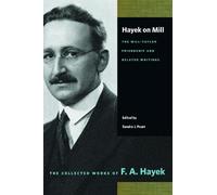 Hayek on Mill: The Mill-Taylor Friendship and Related Writings