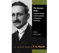 F A Hayek The Sensory Order and Other Writings on the Foundations of (Tascabile)