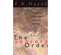 F. A. Hayek The Sensory Order (Tascabile)