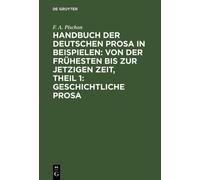 F A Pischon Handbuch Der Deutschen Prosa in Beispielen: Von D (Copertina rigida)