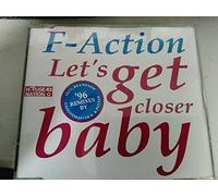 F-Action - Let'S Get Closer Baby In r