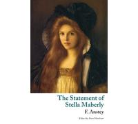 F Anstey Thomas The Statement of Stella Maberly, and An Evil Spirit (Tascabile)