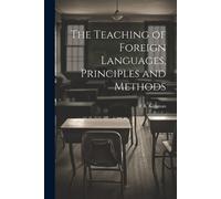 F B 1869-1945 K The Teaching of Foreign Languages, Principles and M (Tascabile)