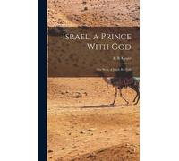 F B Meyer Israel, a Prince With God (Copertina rigida)