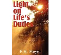F B Meyer Light on Life's Duties (Tascabile)