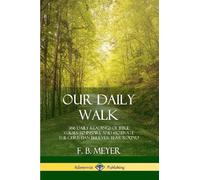 F B Meyer Our Daily Walk (Tascabile)