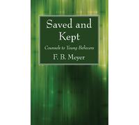 F B Meyer Saved and Kept (Tascabile)