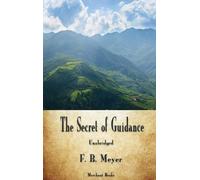 F B Meyer The Secret of Guidance (Copertina rigida)