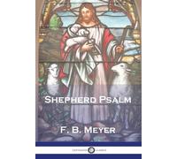 F B Meyer The Shepherd Psalm (Tascabile)