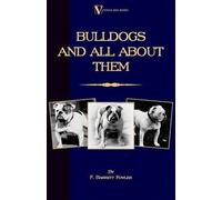 F. Barrett Fowl Bulldogs and All About Them (A Vintage Dog Bo (Copertina rigida)