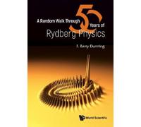 F Barry Dunning A RANDOM WALK THROUGH FIFTY YEARS OF RYDBERG (Copertina rigida)