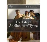 F C Conybeare The Life of Apollonius of Tyana (Tascabile)