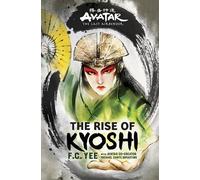 F. C. Yee Avatar, The Last Airbender: The Rise of Kyoshi (Chr (Copertina rigida)