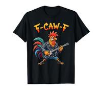 F-Caw-F Chitarrista Meme Divertente Pollo Suonare la Chitarra F'CAW-F Maglietta