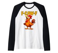 F-CAW-F Divertente Pollo FCAWF Sarcasmo ironia Umorismo F-CAW-F Maglia con Maniche Raglan