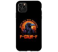 F-CAW-F Funny Inappropriate Adult Humor Rude Halloween Custodia per iPhone 11 Pro Max
