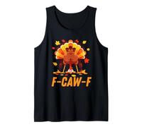 F-Caw-F Thanksgiving Funny Turkey Joke Party Humor Holiday Canotta