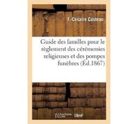F.-Césaire Cast Guide des familles pour le règlement des cérémonies (Tascabile)