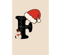 F Christmas Notebook | Personalized Initial Journal with Santa Hat & Snowman | Monogram Holiday Gift | Monochrome Minimalist Design | 400 Pages College Ruled