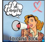 F*ck Cancer Coloring Book : Mandala with Motivational Phrases for Coloring .Stress-Free Coloring, One Sided Coloring Book ,Relaxation Pages for Adults ... Pages ,Size 8.5 X8.5 ,Soft Matte Cover
