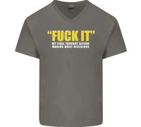 F#CK It La Mia Ultima Idea Divertente Offensiva Maglietta In Cotone A V Per Uomo