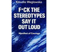 F*ck The Stereotypes: Say It Out Loud