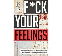Ryan Munsey Fck Your Feelings (Tascabile)