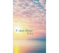 F cken Shine Baby: unapologetically you