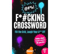 F*#CKING CROSSWORD: Fill the Grid, Laugh Your A** Off