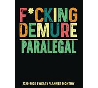 F*cking Demure Paralegal: Funny Gift Sweary Monthly Planner Book 2025-2026 For Women Moms Men Coworkers - Appreciation Christmas Birthday Retirement - Notes Passwords Budget