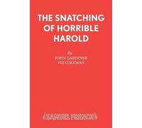 F. Coleman John Gardiner The Snatching of Horrible Harold (Tascabile)