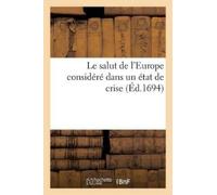 F Constant Le Salut de l'Europe Considéré Dans Un État de Crise (Tascabile)